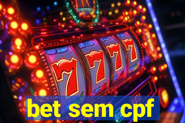 bet sem cpf